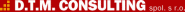 D.T.M. Consulting spol. s r.o., v likvidaci